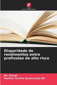 Disparidade de rendimentos entre profissões de alto risco - Paisal, Mr.;Syamsurijal AK, Nurlina Tarmizi