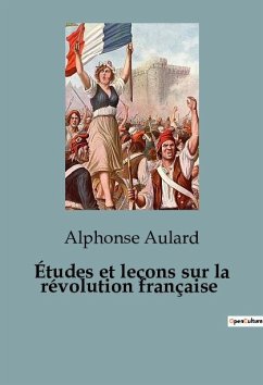 Études et leçons sur la révolution française - Aulard, Alphonse