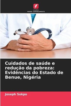 Cuidados de saúde e redução da pobreza: Evidências do Estado de Benue, Nigéria - Sokpo, Joseph