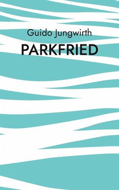 Parkfried - Jungwirth, Guido