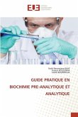 GUIDE PRATIQUE EN BIOCHIMIE PRE-ANALYTIQUE ET ANALYTIQUE