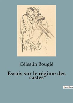 Essais sur le régime des castes - Bouglé, Célestin