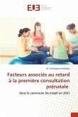 Facteurs associés au retard à la première consultation prénatale