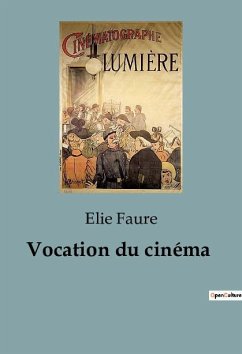 Vocation du cinéma - Faure, Elie