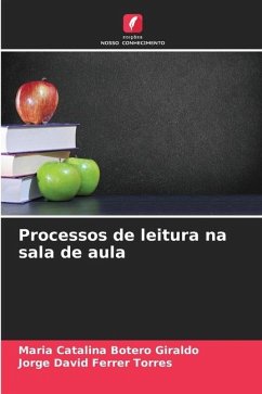 Processos de leitura na sala de aula - Botero Giraldo, Maria Catalina;Ferrer Torres, Jorge David