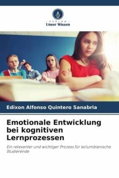 Emotionale Entwicklung bei kognitiven Lernprozessen - Quintero Sanabria, Edixon Alfonso