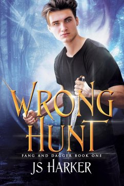 Wrong Hunt (Fang and Dagger, #1) (eBook, ePUB) - Harker, Js