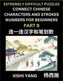 Link Chinese Character Strokes Numbers (Part 9)- Extremely Difficult Level Puzzles for Beginners, Test Series to Fast Learn Counting Strokes of Chinese Characters, Simplified Characters and Pinyin, Easy Lessons, Answers