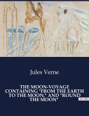 THE MOON-VOYAGE CONTAINING 