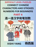 Join Chinese Character Strokes Numbers (Part 4)- Difficult Level Puzzles for Beginners, Test Series to Fast Learn Counting Strokes of Chinese Characters, Simplified Characters and Pinyin, Easy Lessons, Answers Join Chinese Character Strokes Numbers (Part 4)- Difficult Level Puzzles for Beginners, Test Series to Fast Learn Counting Strokes of Chinese Characters, Simplified Characters and Pinyin, Easy Lessons, Answers