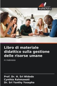 Libro di materiale didattico sulla gestione delle risorse umane - Widodo, Prof. Dr. H. Sri;Rahmawati, Cynthia;Yanthy Yosepha, Dr. Sri