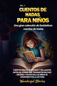 Cuentos de hadas para niños Una gran colección de fantásticos cuentos de hadas. (Vol. 7) - Stories, Wonderful