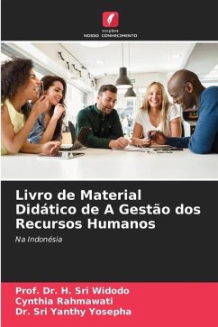 Livro de Material Didático de A Gestão dos Recursos Humanos - Widodo, Prof. Dr. H. Sri;Rahmawati, Cynthia;Yanthy Yosepha, Dr. Sri