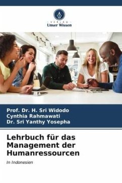 Lehrbuch für das Management der Humanressourcen - Widodo, Prof. Dr. H. Sri;Rahmawati, Cynthia;Yanthy Yosepha, Dr. Sri