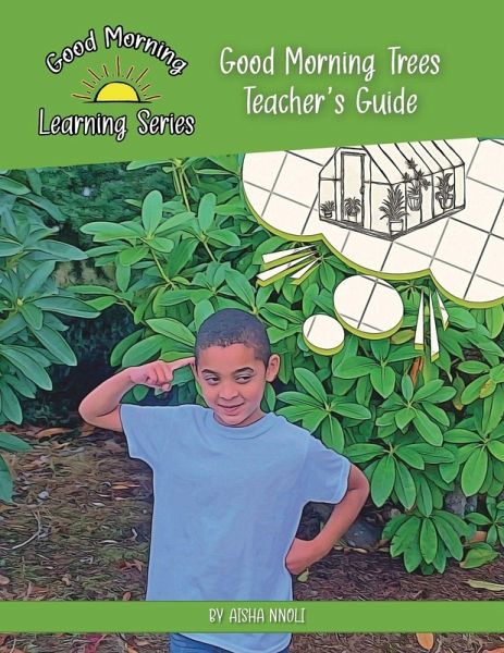 Good Morning Trees Teacher's Guide Good Morning Trees Teacher's Guide