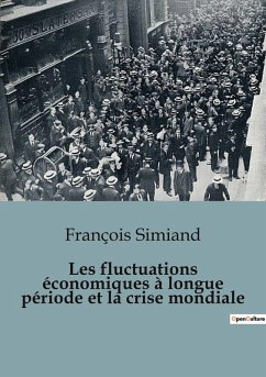 Les fluctuations économiques à longue période et la crise mondiale - Simiand, François