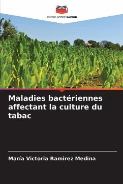 Maladies bactériennes affectant la culture du tabac - Ramirez Medina, María Victoria