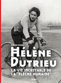 Hélène Dutrieu, la vie incroyable de la 'Flèche Humaine"