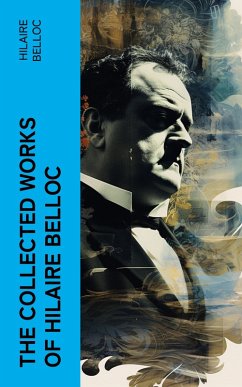 Cover The Collected Works of Hilaire Belloc (eBook, ePUB)
