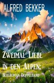 Zweimal Liebe in den Alpen: Bergroman Doppelband (eBook, ePUB)