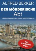 Der mörderische Abt: Die gesammelten Fälle der Patricia Vanhelsing 20 (eBook, ePUB)