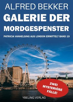 Galerie der Mordgespenster: Die gesammelten Fälle der Patricia Vanhelsing 19 (eBook, ePUB) - Bekker, Alfred