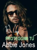Proteggimi tu (eBook, ePUB)