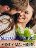 Sei tutto per me (eBook, ePUB)