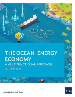 The Ocean-Energy Economy (eBook, ePUB) - Asian Development Bank
