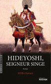 Hideyoshi, Seigneur Singe (eBook, ePUB)