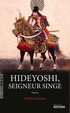 Hideyoshi, Seigneur Singe (eBook, ePUB) - Shiba, Ryôtarô