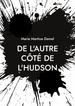 De l'autre côté de l'Hudson (eBook, ePUB) - Damel, Marie Martine