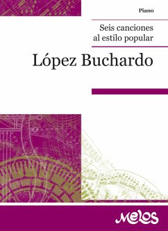 Seis canciones al estilo popular (eBook, PDF) - Buchardo, Carlos López