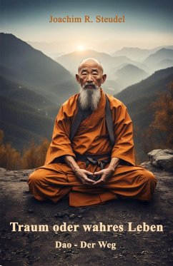 Traum oder wahres Leben: Dao - Der Weg (eBook, ePUB) Cover Traum oder wahres Leben: Dao - Der Weg (eBook, ePUB)