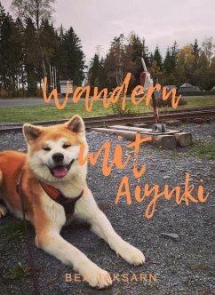 Wandern mit Aiyuki (eBook, ePUB) - Jaksarn, Bea