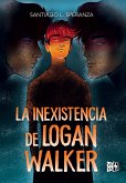 La inexistencia de Logan Walker (eBook, ePUB)