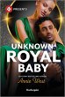 Unknown Royal Baby (eBook, ePUB) - Bild 1