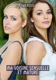 Ma Voisine Sensuelle et Mature (eBook, ePUB)