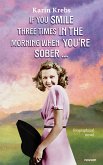 If you smile three times in the morning when you're sober ... (eBook, ePUB)