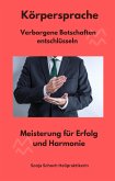 Körpersprache - Verborgene Botschaften entschlüsseln (eBook, ePUB)