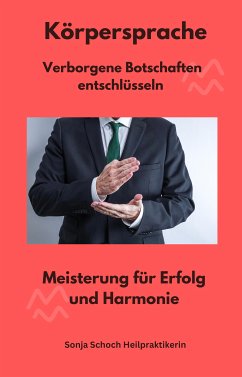 Körpersprache - Verborgene Botschaften entschlüsseln (eBook, ePUB) - Hill, Nora; Hill, Nora