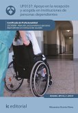 Apoyo en la recepción y acogida en instituciones de personas dependientes. SSCS0208 (eBook, ePUB)