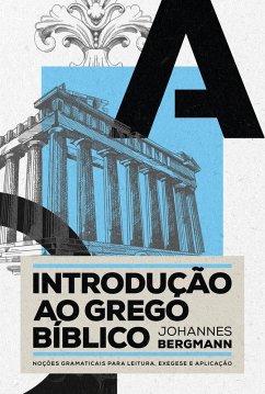 Introdução ao grego bíblico (eBook, ePUB) - Bergmann, Johannes