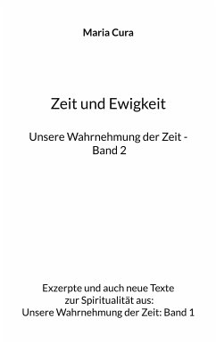 Zeit und Ewigkeit - Unsere Wahrnehmung der Zeit - Band 2 (eBook, ePUB)