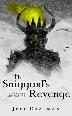 The Sniggard's Revenge: A Fantasy Adventure (eBook, ePUB) - Chapman, Jeff