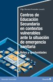 Centros de Educación Secundaria en contextos vulnerables ante la situación de emergencia sanitaria (eBook, PDF)