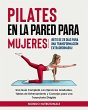 Pilates en la Pared para Mujeres:... - Bild 1