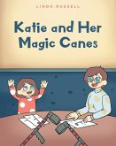 Katie and Her Magic Canes (eBook, ePUB)
