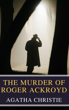 The Murder of Roger Ackroyd (eBook, ePUB) - Christie, Agatha; Classics, MyBooks