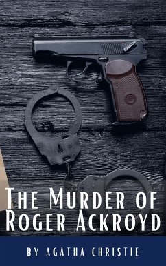 The Murder of Roger Ackroyd (eBook, ePUB) - Christie, Agatha; HQ, Classics